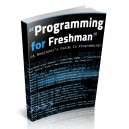 Programming For A Freshman - Beginner&rsquo;s Guide To Programming